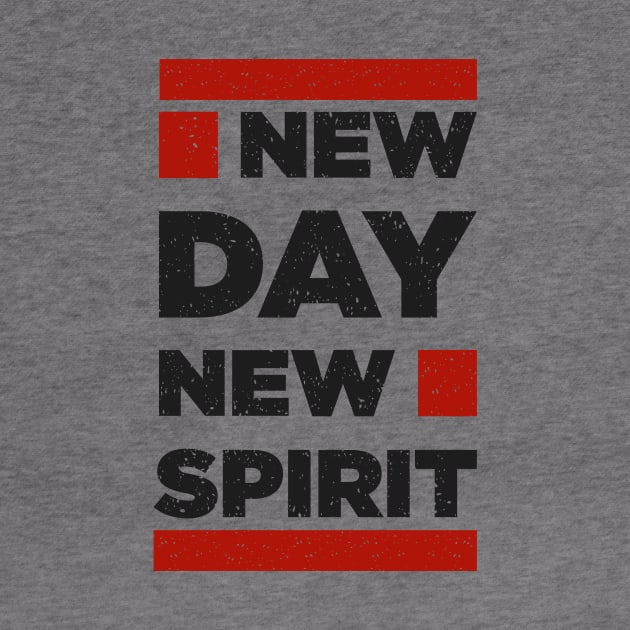 New Day New Spirit Motivation Positive Thinking by Foxxy Merch